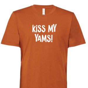 Kiss my Yams!