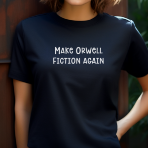 Make Orwell Ficton Again